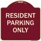 Signmission Designer Series-Resident Parking Only, Burgungy Heavy-Gauge Aluminum, 18" x 18", BU-1818-9756 A-DES-BU-1818-9756 - alternate 1